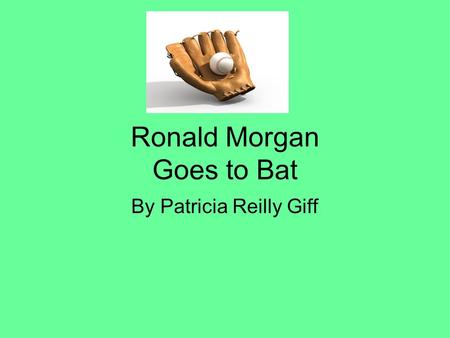 Ronald Morgan Goes to Bat