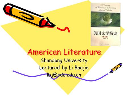 American Literature Shandong University Lectured by Li Baojie