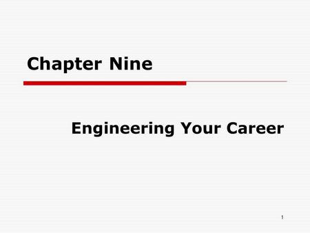 1 Chapter Nine Engineering Your Career. 2 Engineering Careers  Electrical and computer engineers find employment in: 1.Private industry. 2.Government.