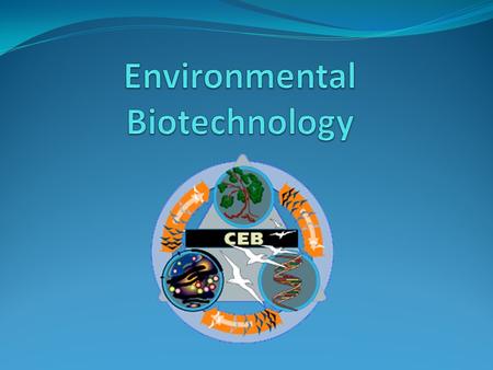 Introduction Environmental biotechnology is the solving of environmental problems through the application of biotechnology.