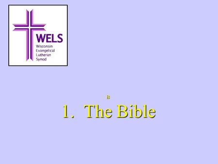 B 1. The Bible A statement of faith of belief Creed =