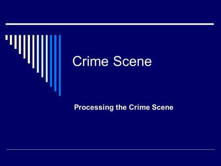 Crime Scene Processing the Crime Scene.  “Physical evidence encompasses any and all objects that can establish that a crime has been committed or can.