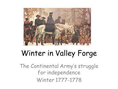 The Continental Army’s struggle for independence Winter