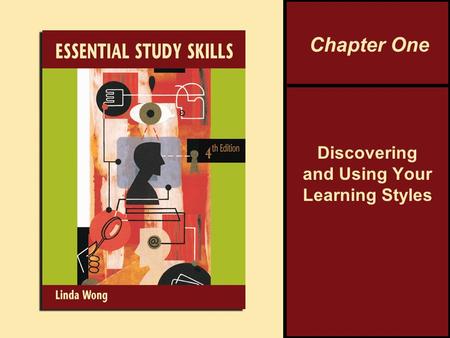 Discovering and Using Your Learning Styles Chapter One.