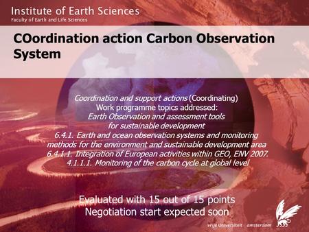 COordination action Carbon Observation System Coordination and support actions (Coordinating) Work programme topics addressed: Earth Observation and assessment.
