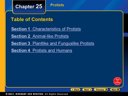 Protists Chapter 25 Table of Contents Section 1 Characteristics of Protists Section 2 Animal-like Protists Section 3 Plantlike and Funguslike Protists.