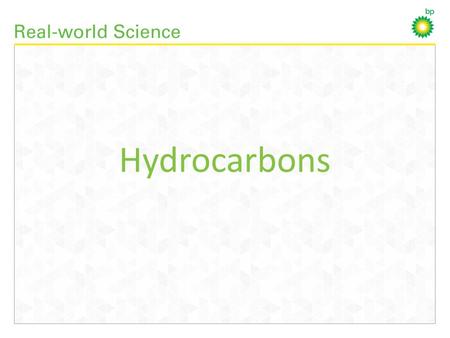 Hydrocarbons. Liquefied Petroleum Gas (LPG) Contains: propane (C 3 H 8 ) and butane (C 4 H 10 ) Uses: heating, cooking, vehicle fuel.