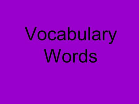 Vocabulary Words. avenue absent accident ache.