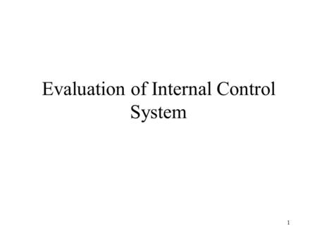 Evaluation of Internal Control System