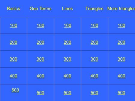 BasicsGeo TermsLinesTrianglesMore triangles 100 200 300 400 500.