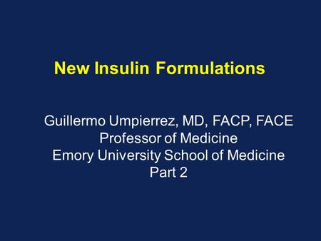 New Insulin Formulations