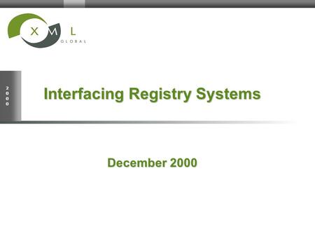 20002000 Interfacing Registry Systems December 2000.