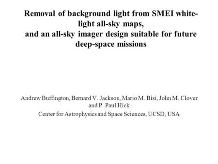 Removal of background light from SMEI white- light all-sky maps, and an all-sky imager design suitable for future deep-space missions Andrew Buffington,