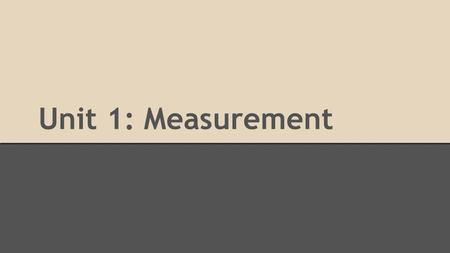 Unit 1: Measurement. Matter Everything is made of _________ Matter is described as anything that has volume and mass. ______________ is the amount of.