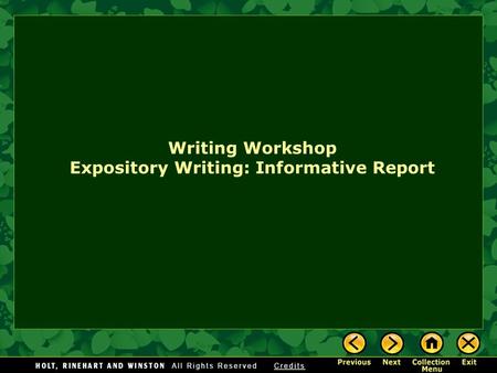 Writing Workshop Expository Writing: Informative Report.