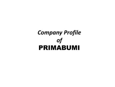 Company Profile of PRIMABUMI