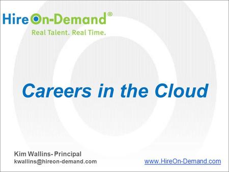 Kim Wallins- Principal  Careers in the Cloud.
