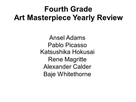 Fourth Grade Art Masterpiece Yearly Review