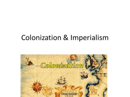 Colonization & Imperialism. Why Europe? Europe is also known as the “peninsula of peninsulas” which gives the continent excellent access to the sea. This.