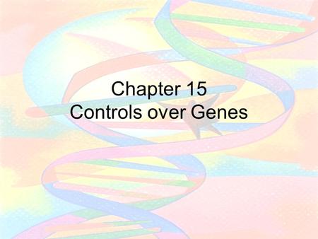 Chapter 15 Controls over Genes. When DNA Can’t Be Fixed? Changes in DNA are triggers for skin cancer, like the most deadly type– malignant melanoma Cancers: