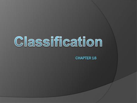 Why Classify? What’s in a name?  In order to name and group organisms in a logical manner we must arrange them according to similarities and differences.