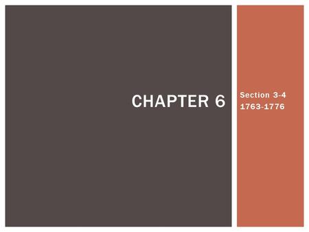 Section 3-4 1763-1776 CHAPTER 6.  In 1774, Parliament passed a series of laws to punish the Massachusetts colony and to clamp down on resistance in the.