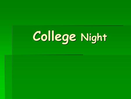 College Night. Welcome  Counseling Department Welcomes You Mrs. Lynn VanDeHeede, Dcn. Tim Granet, Mrs. Kathy Miller  Overview of the College Process.