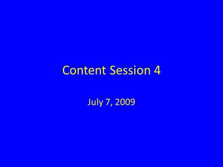 Content Session 4 July 7, 2009. Addition & Subtraction M3N5. Students will understand the meaning of decimal fractions and common fractions in simple.