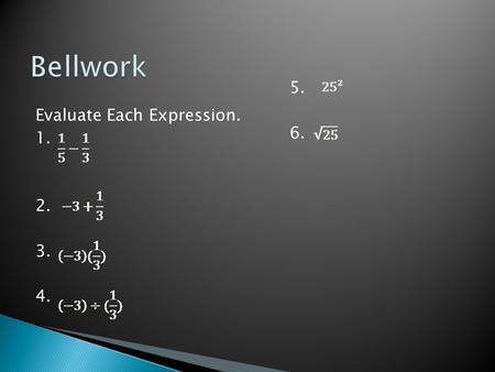 Evaluate Each Expression. 1. 2. 3. 4. 5. 6.. Lesson 2.1 Operations with Numbers.
