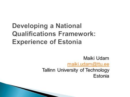 Maiki Udam Tallinn University of Technology Estonia.