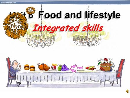 Unit 6 Food and lifestyle Unit 6 Food and lifestyle Integrated skills Integrated skills.