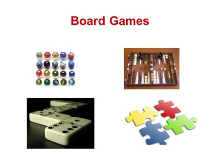 Board Games. KnowWant to knowLearnt jigsawpuzzle adominoesyrw cfeukoloased hdscrabbleja eetashiefyjr sfmarblesaet sokbilliards ybackgammonu.