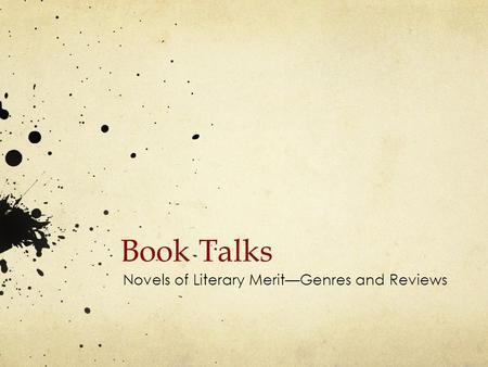 Book Talks Novels of Literary Merit—Genres and Reviews.