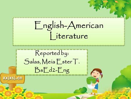 English-American Literature Reported by: Salas, Meia Ester T. BsEd2-Eng Reported by: Salas, Meia Ester T. BsEd2-Eng.