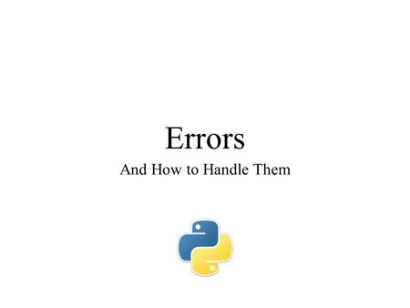 Errors And How to Handle Them. GIGO There is a saying in computer science: “Garbage in, garbage out.” Is this true, or is it just an excuse for bad programming?