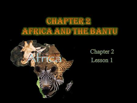 The plan…. Objectives Review – Climate and physical features Show Map of Africa Bantu – Reading and Comprehension Questions.