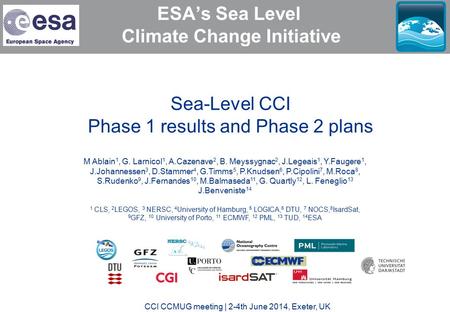 CCI CCMUG meeting | 2-4th June 2014, Exeter, UK ESA’s Sea Level Climate Change Initiative M Ablain 1, G. Larnicol 1, A.Cazenave 2, B. Meyssygnac 2, J.Legeais.