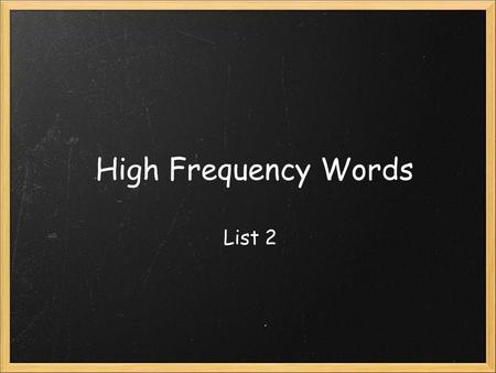 High Frequency Words List 2. water happy people.