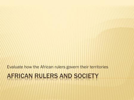 African Rulers and Society