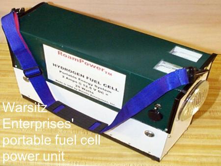 Warsitz Enterprises' portable fuel cell power unit Warsitz Enterprises' portable fuel cell power unit.