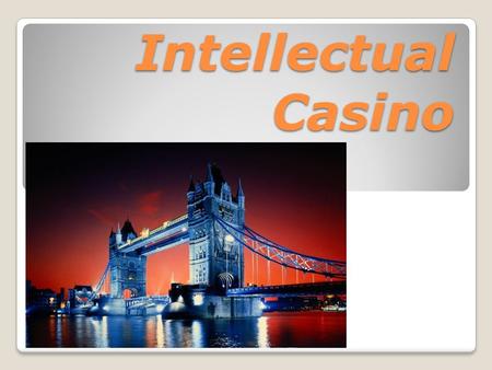 Intellectual Casino.