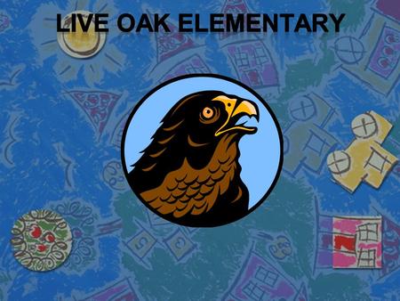 Welcome Graduating Class of 2025! (or 2026 for Preppy K) Live Oak Elementary Fallbrook Union Elementary School District.