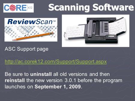 Scanning Software ASC Support page  Be sure to uninstall all old versions and then reinstall the new version.