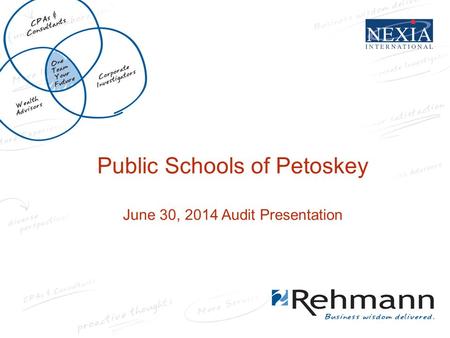 Insert Presentation Title Here Public Schools of Petoskey June 30, 2014 Audit Presentation.
