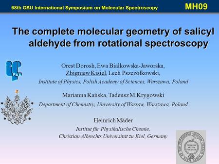 The complete molecular geometry of salicyl aldehyde from rotational spectroscopy Orest Dorosh, Ewa Białkowska-Jaworska, Zbigniew Kisiel, Lech Pszczółkowski,