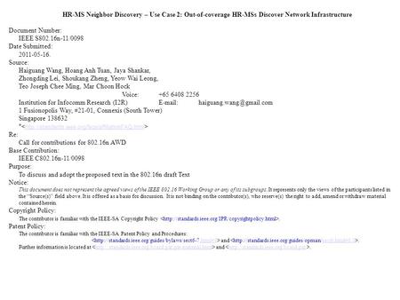 HR-MS Neighbor Discovery – Use Case 2: Out-of-coverage HR-MSs Discover Network Infrastructure Document Number: IEEE S802.16n-11/0098 Date Submitted: 2011-05-16.