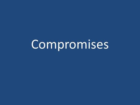 Compromises. A. Missouri Compromise 1. Missouri wants statehood – Applies to join Union in 1819 – Would join as a slave state – Would throw off the balance.