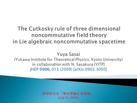 Yuya Sasai (Yukawa Institute for Theoretical Physics, Kyoto University) in collaboration with N. Sasakura (YITP) JHEP 0906, 013 (2009) [arXiv:0902.3050]