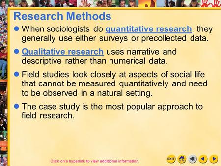 1 Chapter 1 Research Methods When sociologists do quantitative research, they generally use either surveys or precollected data.quantitative research Qualitative.