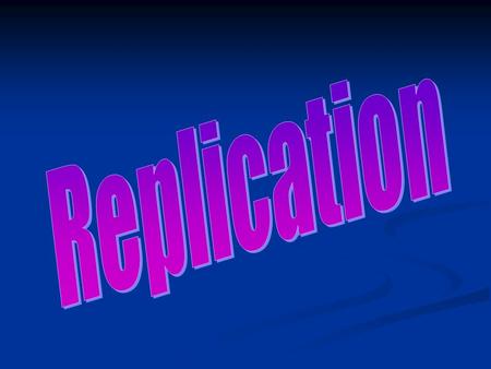 چرخه سلولي 10-12 6-8 4-5 1-2 Go Objectives: To know and explain about:  What are needed for Replication  Template properties  Start site of replication(